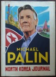 MICHAEL PALIN:NORTH KOREA JOURNAL/HARDCOVER EDITION/HUTCHINSON/LONDON2019/LB ENG