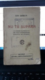 Nu Te Supara , Schite Glumete din Viata Bucuresteana Dinainte de Razboiu - Ion Gorun