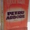 PETRU ARBORE de EUGEN RELGIS