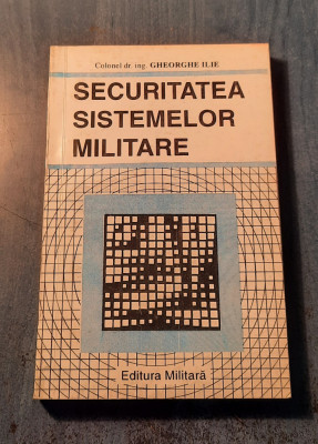 Securitatea sistemelor militare Gheorghe Ilie foto