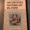 Securitatea sistemelor militare Gheorghe Ilie