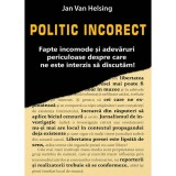 Politic incorect - Jan van Helsing, 2016, Antet