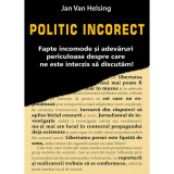 Politic incorect - Jan van Helsing