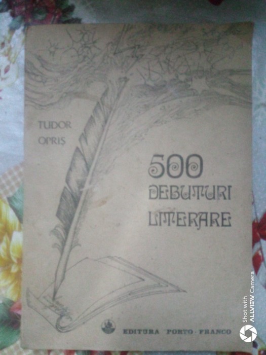 500 Debuturi literare 1820-1980-Tudor Opris