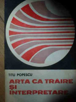 Arta Ca Traire Si Interpretare - Titu Popescu ,537560 foto