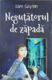 Negutatorul de zapada - Sam Gayton