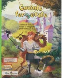 Cuvinte fermecate. Atelier de lectura, creatie si ortografie pentru clasa a III-a