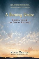 A Burning Desire: Dharma God &amp;amp; the Path of Recover foto