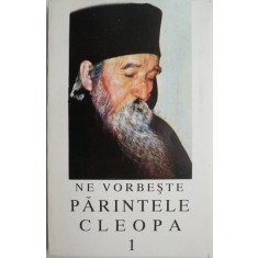 Ne vorbeste Parintele Cleopa 1
