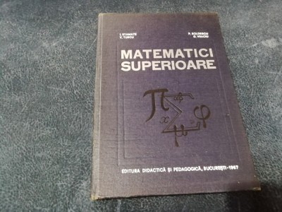 I STAMATE - MATEMATICI SUPERIOARE foto