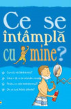 Ce se intampla cu mine? (pentru baieti) - Curtea Veche