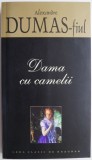 Dama cu camelii - Alexandre Dumas-fiul - Roman clasic, editie noua/anticariat - Beletristica
