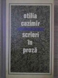Scrieri in Proza Vol. 1 - Otilia Cazimir - Junimea 1970 - Roman - Carte Beletristica Romana