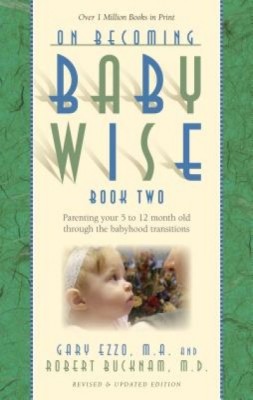 On Becoming Babywise, Book Two: Parenting Your Five to Twelve-Month-Old Through the Babyhood Transitions foto