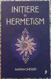 Initiere in hermetism - Naran Gheser