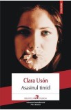 Cumpara ieftin Asasinul timid - Clara Uson