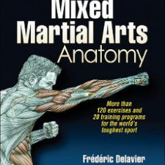 Delavier's Mixed Martial Arts Anatomy - Frederic Delavier, Michael Gundill