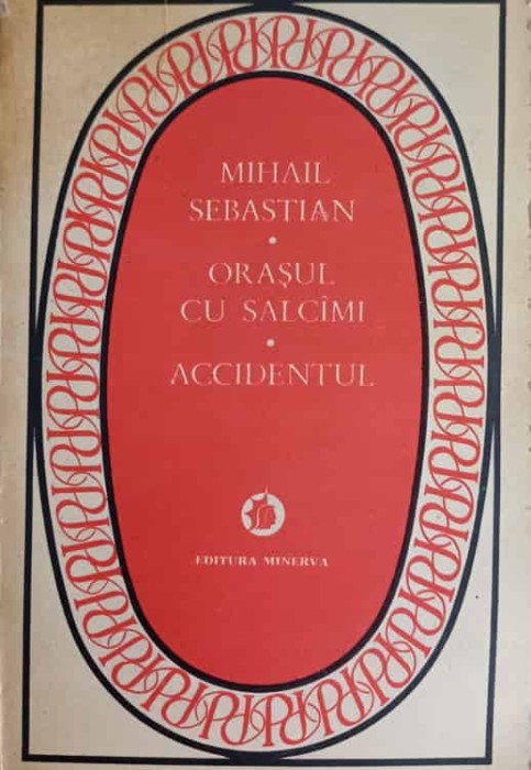 ORASUL CU SALCIMI. ACCIDENTUL-MIHAIL SEBASTIAN