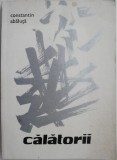 Calatorii - Constantin Abaluta - Roman Beletristica