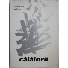 Calatorii &ndash; Constantin Abaluta