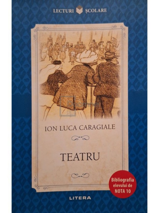 Ion Luca Caragiale - Teatru (Editia: 2020)