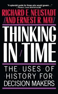 Thinking in Time: The Uses of History for Decision Makers foto
