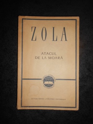 EMILE ZOLA - ATACUL DE LA MOARA foto