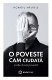 O poveste cam ciudată și alte două povestiri - Paperback - Horaţiu Mălăele - Bookzone, 2022