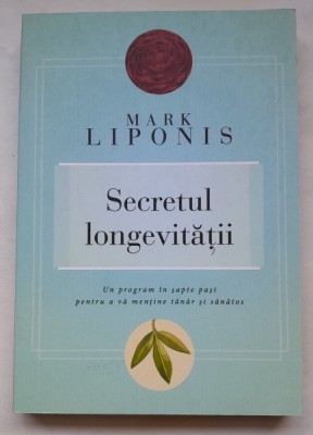 Secretul longevitatii - Mark Liponis foto
