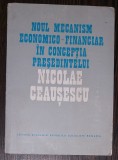 NOUL MECANISM ECONOMICO-FINANCIAR IN CONCEPTIA PRESEDINTELUI CEAUSESCU