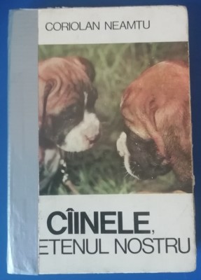 myh 28s - CORIOLAN NEAMTU - CIINELE PRIETENUL NOSTRU - ED 1979 foto
