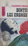 Dintii lui Cronos - Vladimir Colin