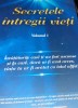 SECRETELE INTREGII VIETI VOL. I ELENA IULIANA NEAGU, JOHN YORGOS