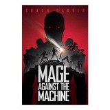 Mage Against the Machine