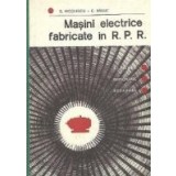 Masini electrice fabricate in R. P. R.