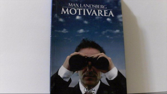 Max Landsberg - MOTIVAREA ( Curtea Veche, 2008 )