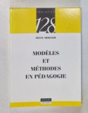MODELES ET METHODES EN PEDAGOGIE par FRANC MORANDI , 1997