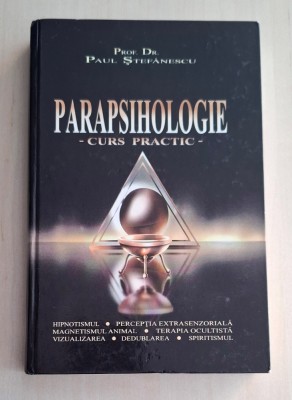Parapsihologie - Curs practic - Paul Stefanescu foto