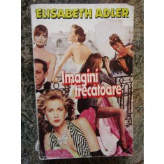 ELISABETH ADLER - IMAGINI TRECATOARE