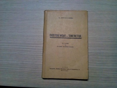 DOSTOIEWSKI SI TINERETUL - Stefan D. Dobra - N. CRAINIC (prefata) - 1938, 214 p. foto
