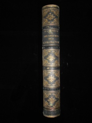 Sir JOHN LUBBOCK - LES ORIGINES DE LA CIVILISATION (1877, legatura deosebita) foto