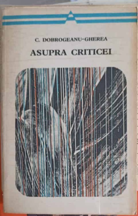 ASUPRA CRITICEI-CONSTANTIN DOBROGEANU GHEREA