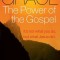 Grace, the Power of the Gospel: It&#039;s Not What You Do, But What Jesus Did