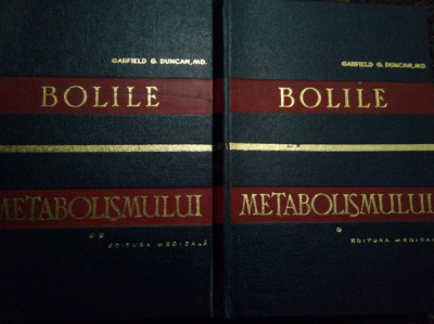 Garfield G. Duncan - Bolile metabolismului 2 vol. (1966) foto