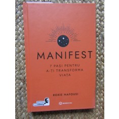 Roxie Nafousi - Manifest. 7 pasi pentru a-ti transforma viata