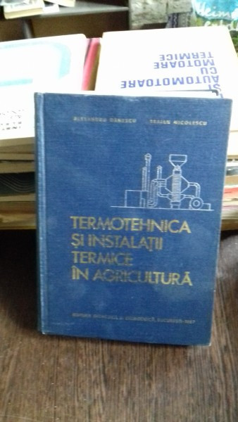 TERMOTEHNICA SI INSTALATII TERMICE IN AGRICULTURA - TRAIAN NICOLESCU