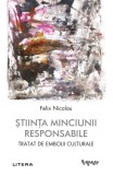 Cumpara ieftin Stiinta minciunii responsabile. Tratat de embolii culturale