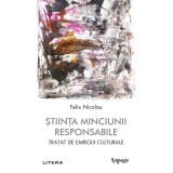 Stiinta minciunii responsabile. Tratat de embolii culturale
