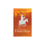 The Final Days: A Lenten Journey Through the Gospels