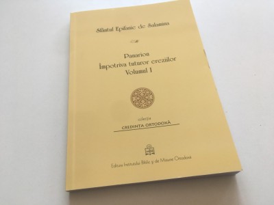 SF. EPIFANIE DE SALAMINA, PANARION/ IMPOTRIVA TUTUROR EREZIILOR VOL. I- CARTEA I, 1-26. EDITURA INSTITUTULUI BIBLIC 2021 foto